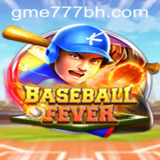 Experience the Exciting World of BaseballFever on GME777.COM