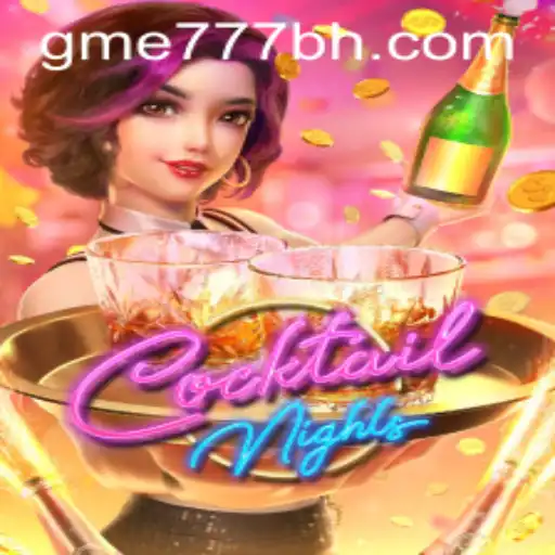Exploring the Vibrant World of CocktailNights at GME777.COM
