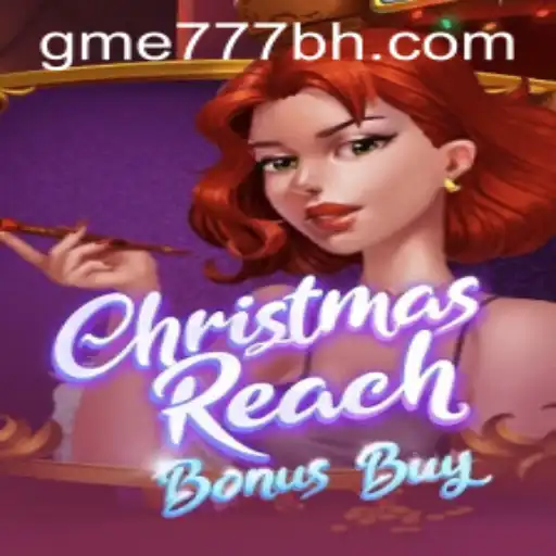 Discover the Thrilling World of ChristmasReachBonusBuy on GME777.COM