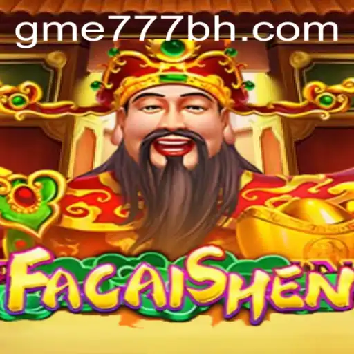 Discover the Thrilling World of FaCaiShen on GME777.COM