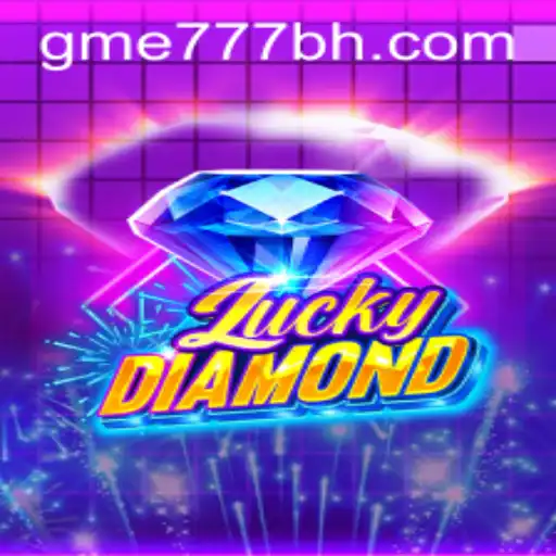 LuckyDiamond: Discover the Excitement of GME777.COM's Latest Game