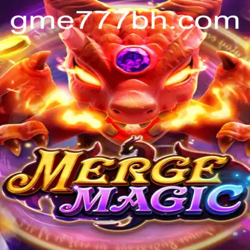 Explore the Enchanting World of MERGEMAGIC with GME777.COM