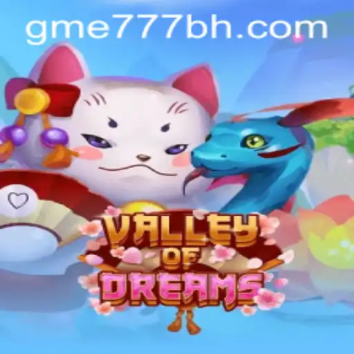 Unraveling the Enchantment of ValleyofDreams: A Deep Dive into the Fantastic World of GME777.COM