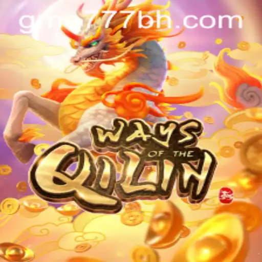 Exploring the Fascinating Realm of 'WaysoftheQilin' with GME777.COM